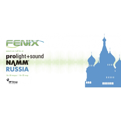 FENIX ATERRIZA EN MOSCÚ EN PROLIGHT + SOUND NAMM RUSIA